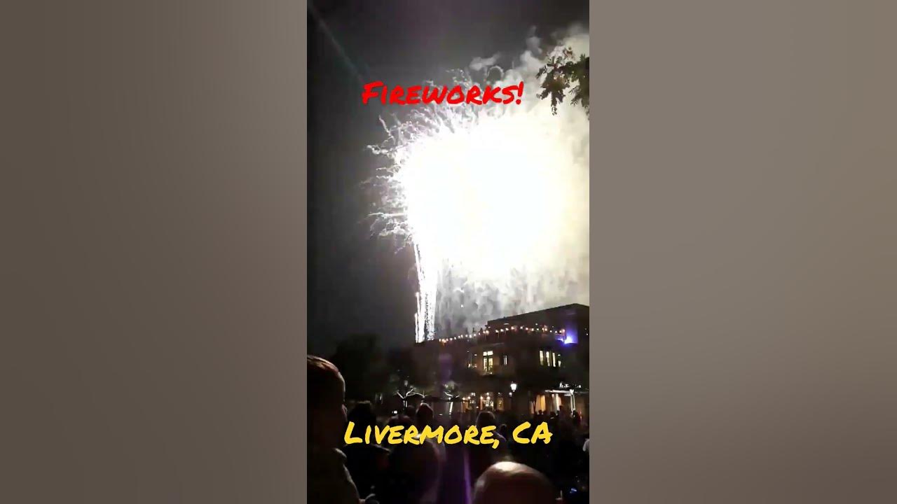 july 4 fireworks livermore ca