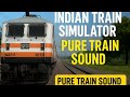 INDIAN TRAIN SIMULATORPURE TRAIN SOUNDWAP-530135PURE TRAIN SOUND