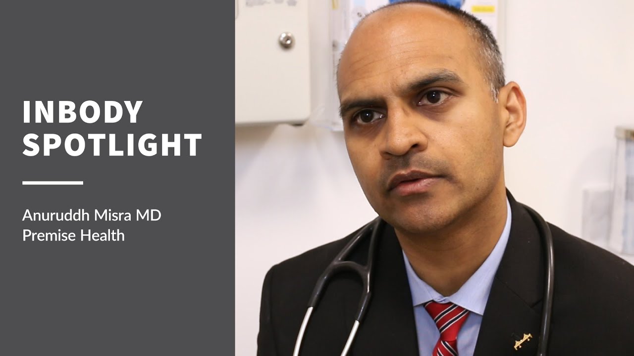 InBody Spotlight - Anuruddh Misra MD of Premise Health