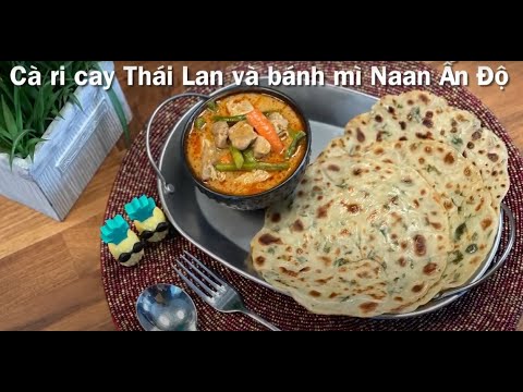 bánh mì ấn độ 2022 Cách làm bánh mì naan Ấn Độ và cà ri Gà Thái Lan -làm bánh roti bằng chảo- món ăn Ấn Độ làm tại nhà