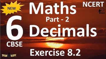 NCERT Solutions 6th Maths Decimals 8.2 - Part 2