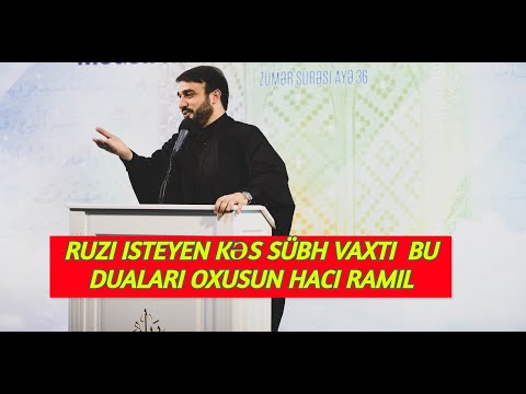 Ruzi isteyen kəs sübh vaxtı  bu duaları oxusun Hacı Ramil