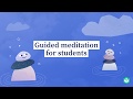 Guided meditation for students