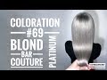 Coloration #69 Platinum Blond Bar Couture