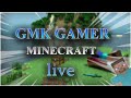 Among Us and  Mine Craft  || GMK GAMER ON LIVE  ||  Need Your Support || Join To Became A Member