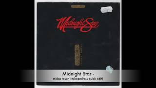Midnight Star -  midas touch (mikeandtess quick edit)