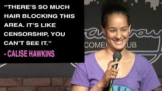 I Don't Shave It | Calise Hawkins | Chick Comedy