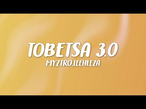 Myztro - Tobetsa 3.0 ft. Leehleza, Shaunmusiq & Ftears