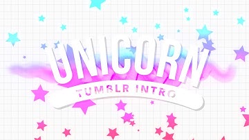 TUMBLR UNICORN INTRO TEMPLATE (NO TEXT)