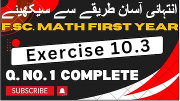Exercise  No. 10.3 | Q. No. 1 | 11th class math | FSc math first year | Sir Imran Kashif