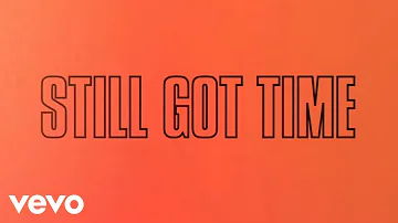 ZAYN - Still Got Time (Lyric) ft. PARTYNEXTDOOR