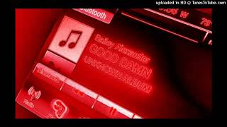 Bailey Alexander - GOOD DAMN  (Brantley Gilbert Cover) [prod. GHOST]