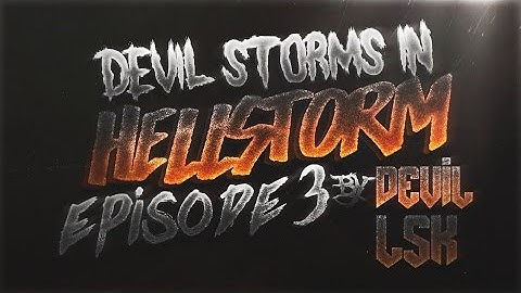 Devil Storms In "Hellstorm" Episode 3 By Devil LSK