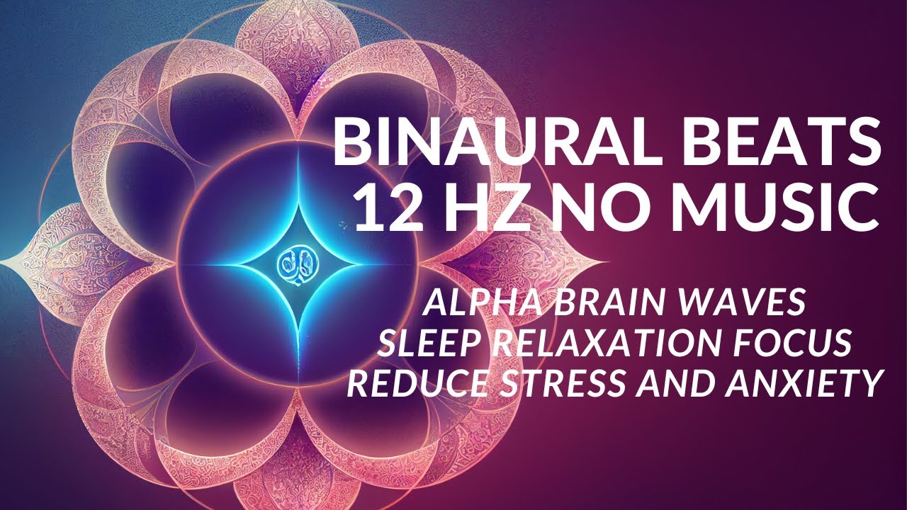 Binaural Beats Sleep Alpha Brain Waves Beats 12 Hz No Music Deep ...
