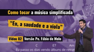 Como tocar – Eu, a Saudade e a Viola – Pe Fábio de Melo