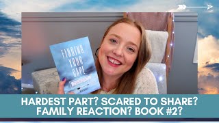 Family Reaction? Scared to Share? Toughest Story?  BOOK Q&A