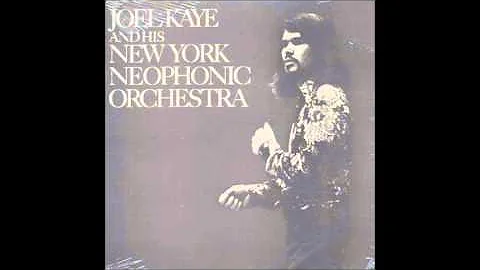 Joel Kaye And His New York Neophonic Orchestra - 2...