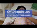 CVAD procedures: Preparing your environment
