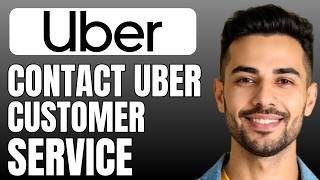 How to Contact Uber Customer Service (And Get HELP Fast)