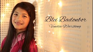 Blei Badonbor || Venetia K Warshong || Gospel