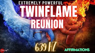 639 Hz Healing Frequency +Twin Flame Reunion through 639Hz Frequency and Healing Affirmations