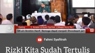 Rizki Kita Sudah Tertulis Di Lauhul Mahfudz - Ustadz Adi Hidayat