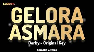 Derby - Gelora Asmara (Karaoke Version)