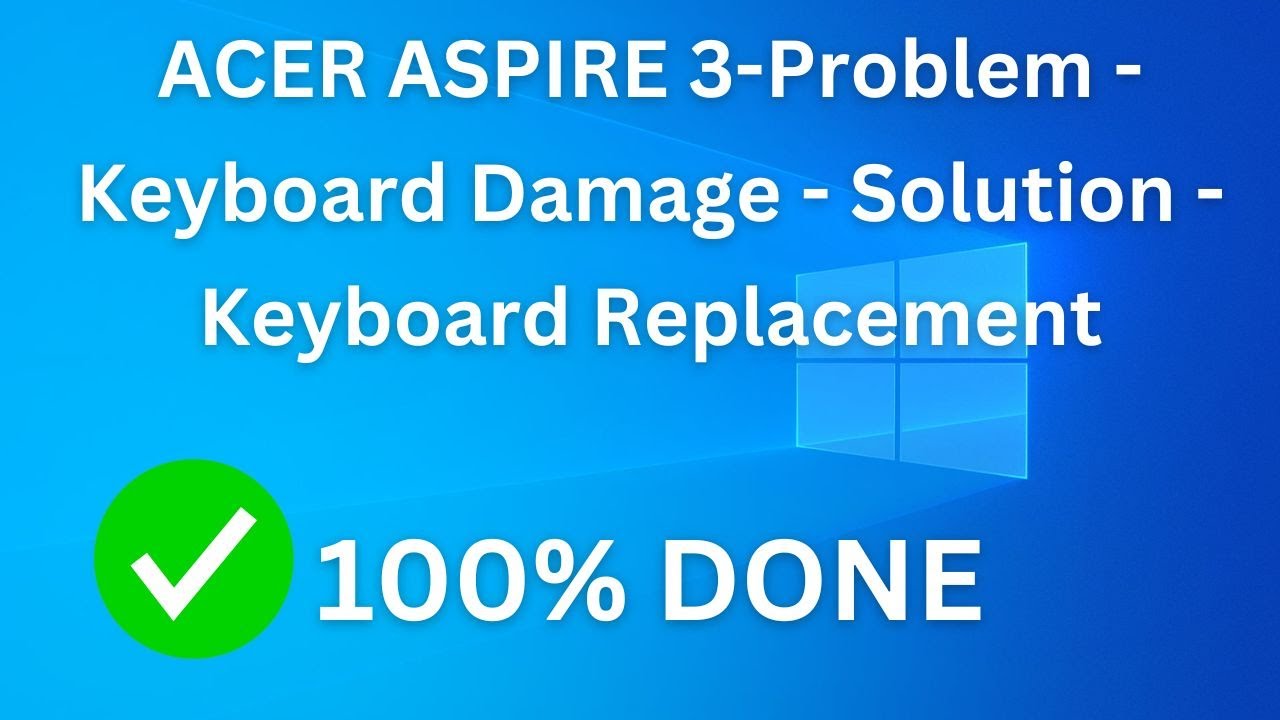 Problem Behind Keyboard ACER ASPIRE 3💻-Problem - Keyboard Damage - Solution - Keyboard ...