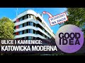 Ulice i kamienice: katowicka moderna, ul. PCK | GOOD IDEA