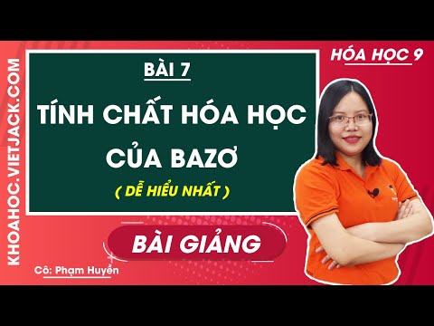 Video Tính chất hóa học của bazơ - Bài 7 - Hóa học 9 - Cô... - youtube