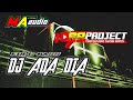 DJ ADA DIA JINGGEL MA AUDIO || ADA DIA BY 69 PROJECT DJ TERBARU 2021 #MAAUDIO