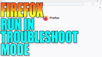 Run Firefox Browser In Troubleshoot Mode To Diagnose & Fix Issues