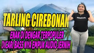 TARLING CIREBON ENAK DI DENGAR TERPOPULER