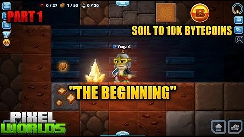STARTING ANOTHER SERIES | SOIL TO 10K BYTECOINS-(PART 1) | PIXELWORLDS