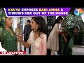 Kavya  ek jazbaa ek junoon kavya exposes badi amma  throws her out of the house