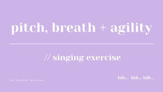 SINGING EXERCISE FOR PITCH, BREATH AND AGILITY