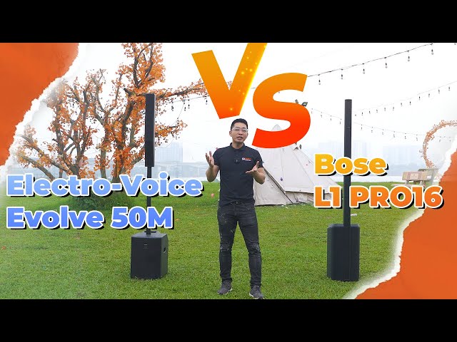 So sánh Loa Bose L1 PRO16 Và Electro voice Evolve 50M - Mạnh mẽ, đẳng cấp với nhiều khác biệt
