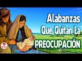 Alabanzas que tranquilizan y quitan toda preocupacion - El Espititu de Dios está en Este Lugar