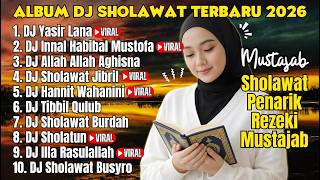 Dj Sholawat Terbaru 2026  Album  Sholawat Jibril U0026 Yasir Lana Merdu Nonstop