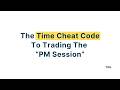 Cheat Code to Trading The PM Session | The Rigged Game