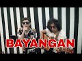 BAYANGAN - U CAMP || LIVE COVER HANDSRIGHT HUTAGAOL &amp; BOAY