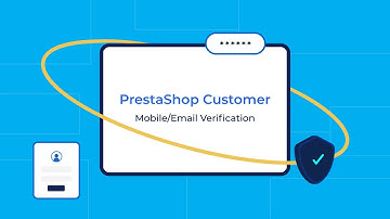 Prestashop Customer Mobile/Email Verification