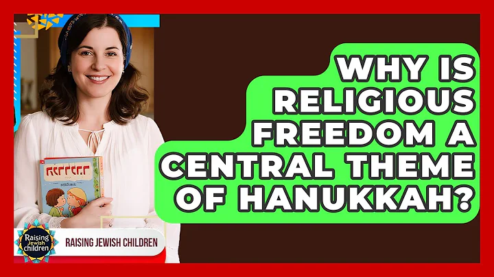 Why Is Religious Freedom A Central Theme Of Hanukkah? - Raising Jewish Children