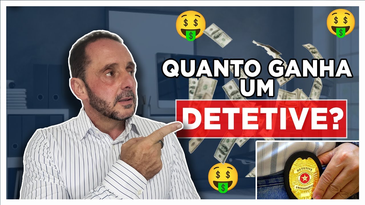 DETETIVE GANHA QUANTO ? - YouTube