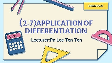 DBM20023 ENGINEERING MATHEMATICS (APPLICATION OF DIFFERENTIATION)
