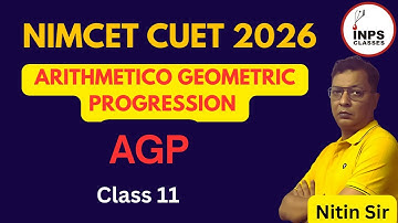 Arithmetico Geometric Progression (AGP) | Class 11 | By Nitin Sir | NIMCET CUET 2026 | INPS Classes