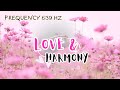 Sintonía de Amor: Piano con Frecuencia 639 Hz en un Jardín de Flores | Armonía en las Relaciones