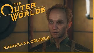 The Outer Worlds - Masakra na Odludziu (#13)
