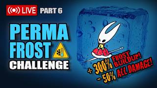 Silksong, But FROST is PERMANENT… &amp; WAY FASTER (ALL BOSSES CHALLENGE RUN) - [Part 6]