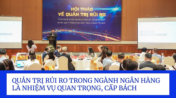 Giám sát rủi ro tại ngân hàng là gì năm 2024